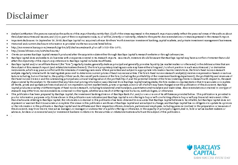 Disclaimer • • • Analyst Certification: The persons named as the authors of this