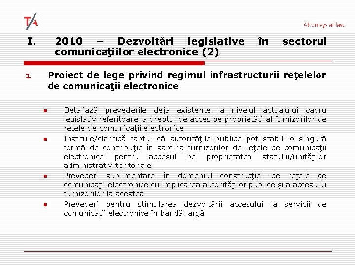 I. 2010 – Dezvoltări legislative comunicaţiilor electronice (2) în sectorul Proiect de lege privind