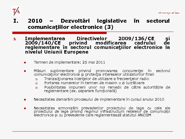 I. 3. 2010 – Dezvoltări legislative comunicaţiilor electronice (3) în sectorul Implementarea Directivelor 2009/136/CE