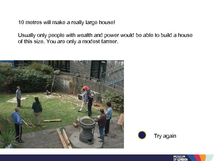 10 metres will make a really large house! Usually only people with wealth and