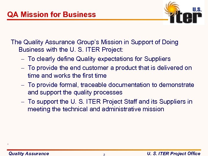 QA Mission for Business The Quality Assurance Group’s Mission in Support of Doing Business