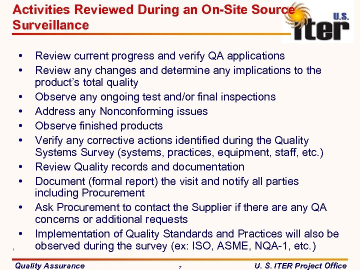 Activities Reviewed During an On-Site Source Surveillance • • • Review current progress and