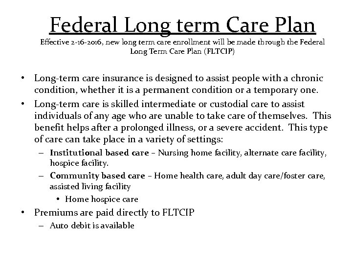 Federal Long term Care Plan Effective 2 -16 -2016, new long term care enrollment