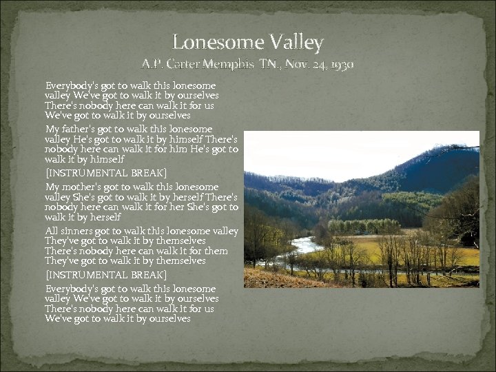 Lonesome Valley A. P. Carter Memphis TN. , Nov. 24, 1930 Everybody's got to