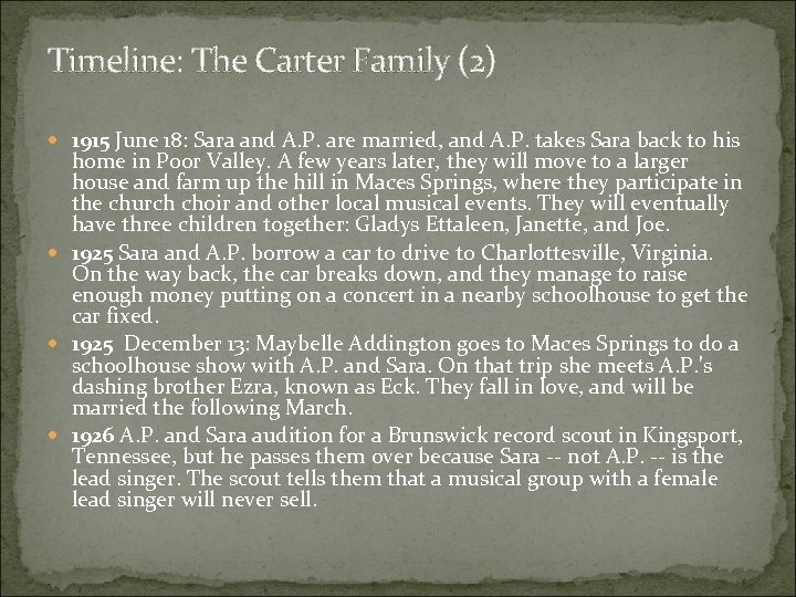 Timeline: The Carter Family (2) 1915 June 18: Sara and A. P. are married,