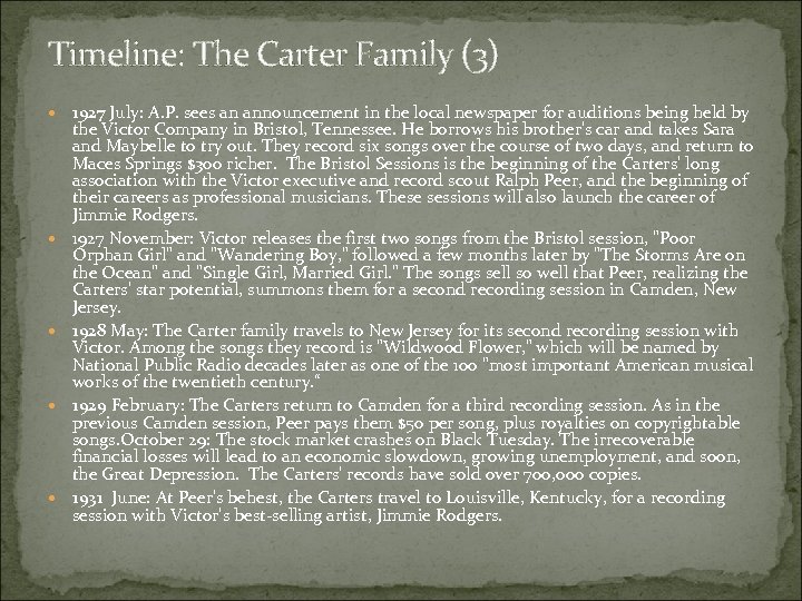 Timeline: The Carter Family (3) 1927 July: A. P. sees an announcement in the