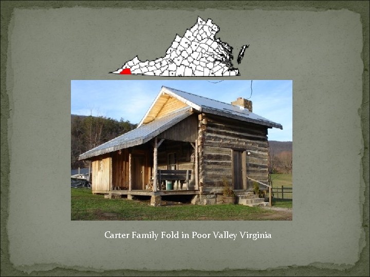 Carter Family Fold in Poor Valley Virginia 