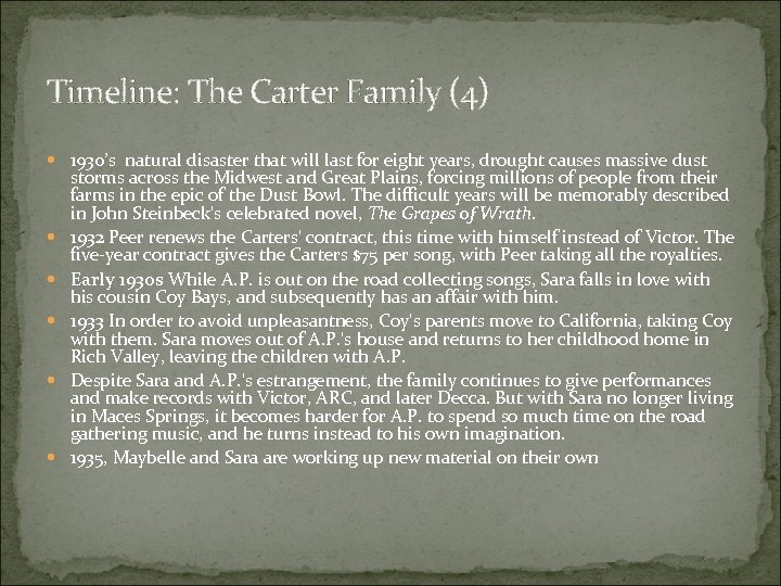 Timeline: The Carter Family (4) 1930’s natural disaster that will last for eight years,