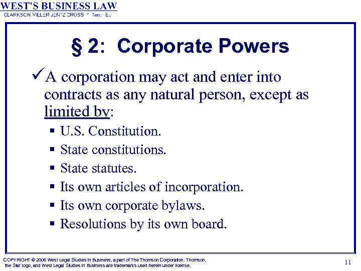 § 2: Corporate Powers üA corporation may act and enter into contracts as any