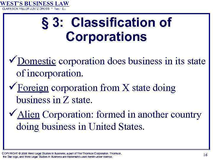 § 3: Classification of Corporations üDomestic corporation does business in its state of incorporation.