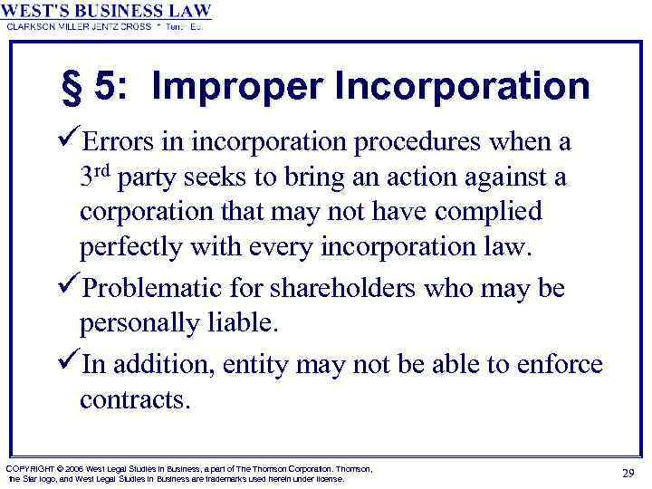 § 5: Improper Incorporation üErrors in incorporation procedures when a 3 rd party seeks