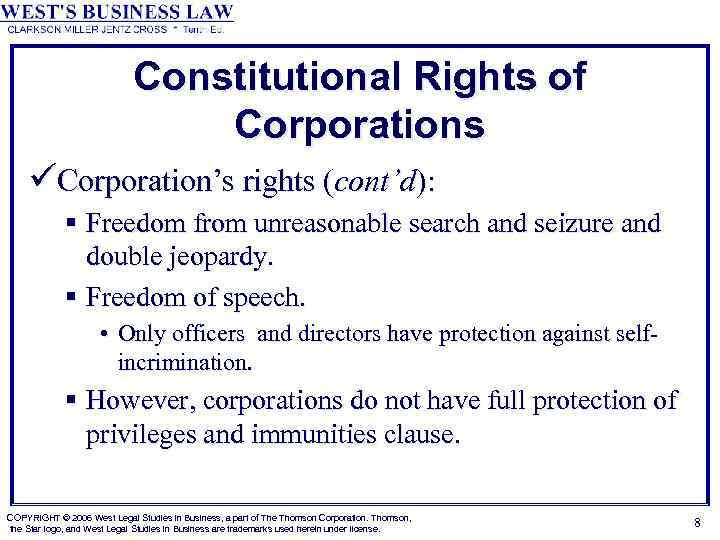 Constitutional Rights of Corporations üCorporation’s rights (cont’d): § Freedom from unreasonable search and seizure