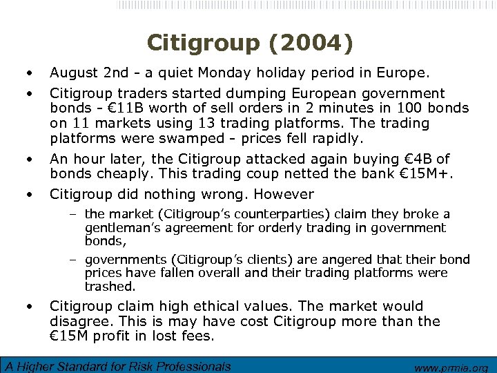 Citigroup (2004) • • August 2 nd - a quiet Monday holiday period in