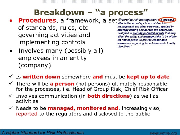 Breakdown – “a process” • Procedures, a framework, a set of standards, rules, etc