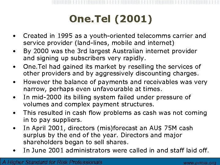 One. Tel (2001) • • Created in 1995 as a youth-oriented telecomms carrier and