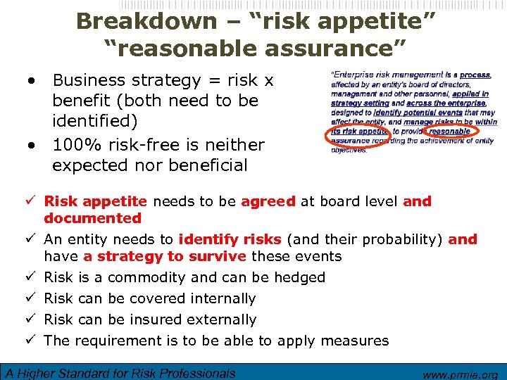 Breakdown – “risk appetite” “reasonable assurance” • Business strategy = risk x benefit (both