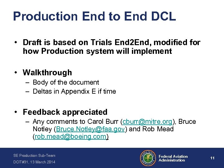 Production End to End DCL • Draft is based on Trials End 2 End,