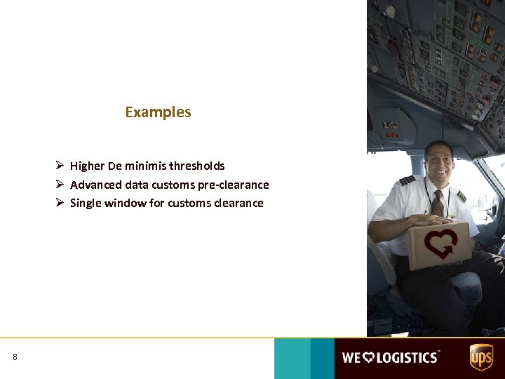 Examples Ø Ø Ø Bill of Lading 8 Higher De minimis thresholds Advanced data