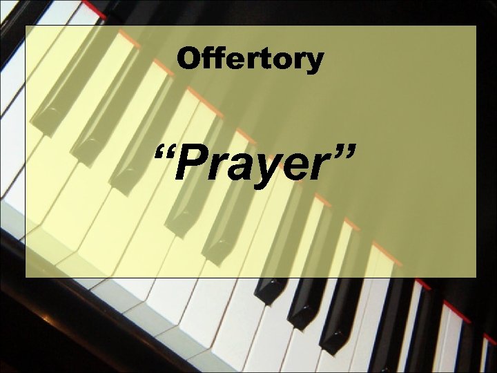 Offertory “Prayer” 