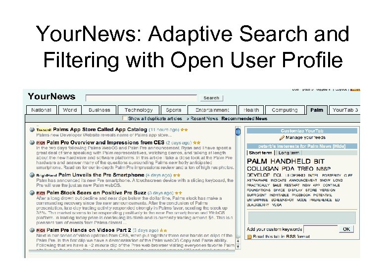 Your. News: Adaptive Search and Filtering with Open User Profile 
