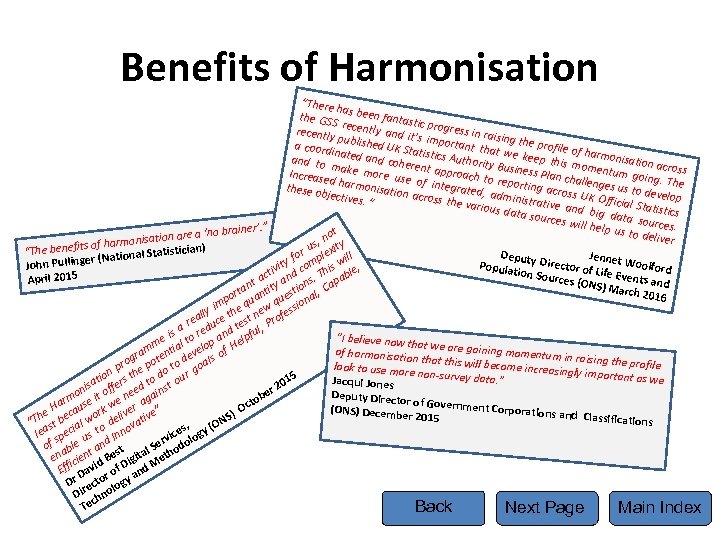 Benefits of Harmonisation “There ha the GSS s been fantast ic progr r ess