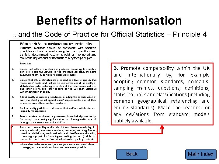 Benefits of Harmonisation. . and the Code of Practice for Official Statistics – Principle