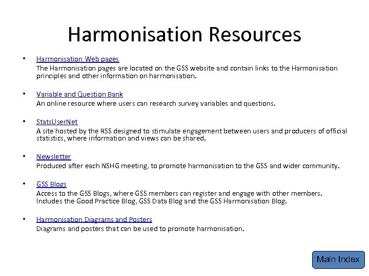 Harmonisation Resources (Links opens the page in a web browser) • Harmonisation Web pages
