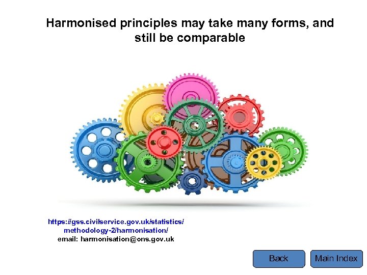 Harmonised principles may take many forms, and still be comparable Tel https: //gss. civilservice.