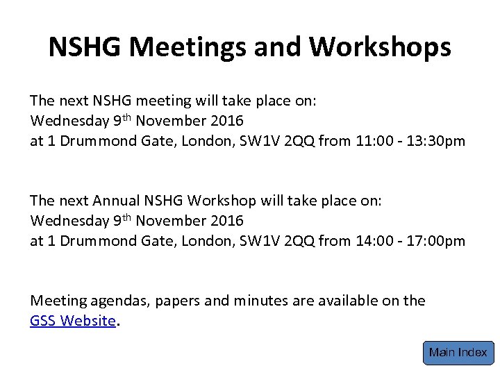 NSHG Meetings and Workshops The next NSHG meeting will take place on: Wednesday 9