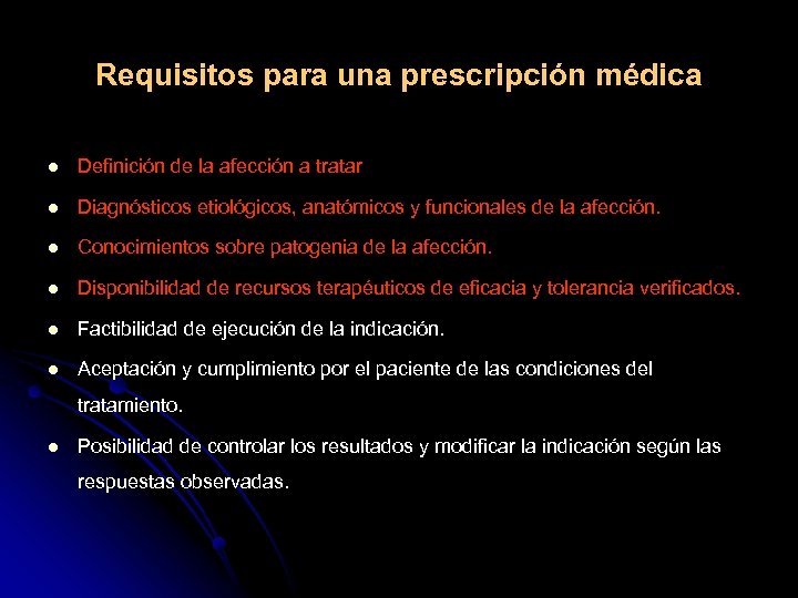 Requisitos para una prescripción médica l Definición de la afección a tratar l Diagnósticos