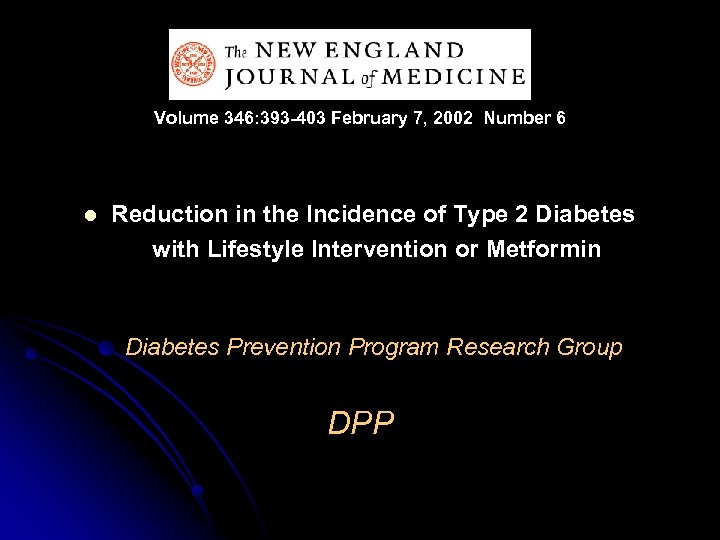 Volume 346: 393 -403 February 7, 2002 Number 6 l Reduction in the Incidence