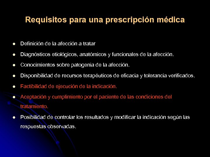 Requisitos para una prescripción médica l Definición de la afección a tratar l Diagnósticos