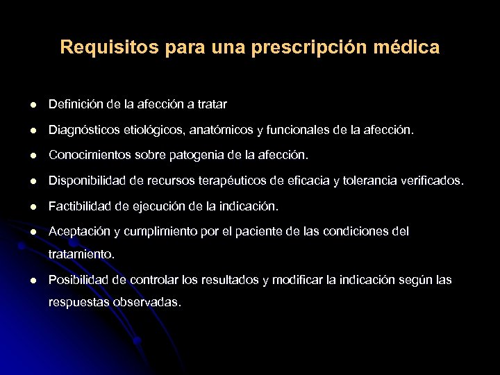 Requisitos para una prescripción médica l Definición de la afección a tratar l Diagnósticos