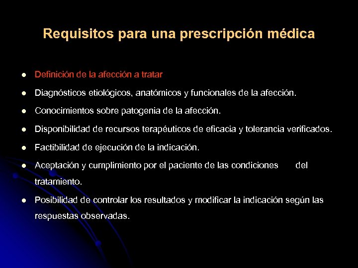 Requisitos para una prescripción médica l Definición de la afección a tratar l Diagnósticos