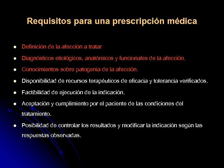 Requisitos para una prescripción médica l Definición de la afección a tratar l Diagnósticos