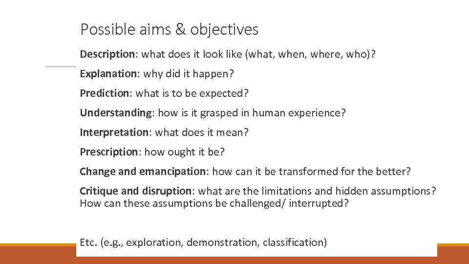 Possible aims & objectives Description: what does it look like (what, when, where, who)?