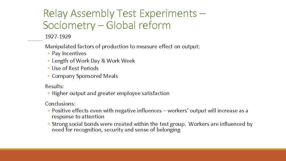 Relay Assembly Test Experiments – Sociometry – Global reform 1927 -1929 Manipulated factors of