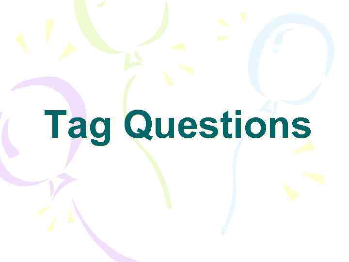 Tag Questions 
