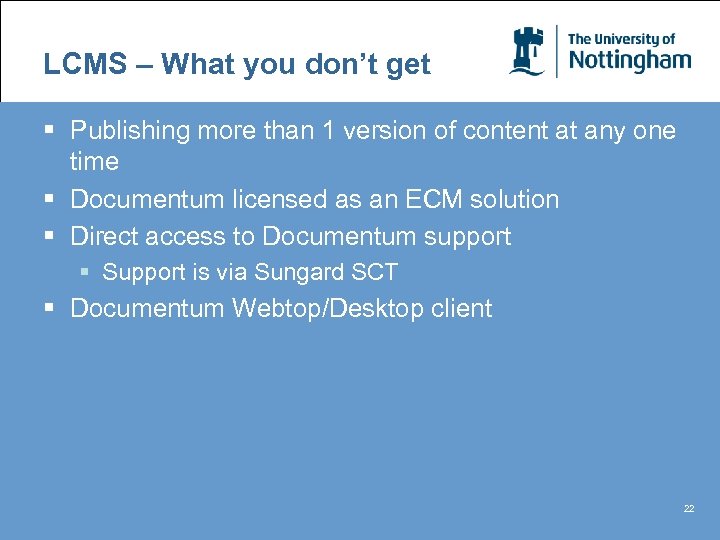 LCMS – What you don’t get § Publishing more than 1 version of content