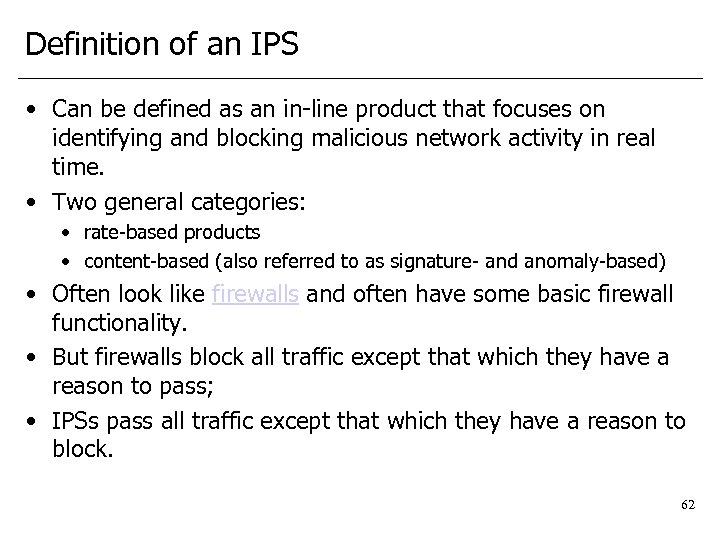 Definition of an IPS • Can be defined as an in-line product that focuses