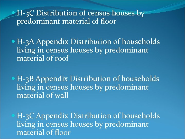  H-3 C Distribution of census houses by predominant material of floor H-3 A