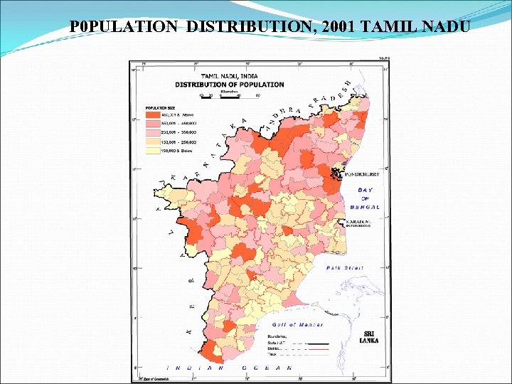 P 0 PULATION DISTRIBUTION, 2001 TAMIL NADU 