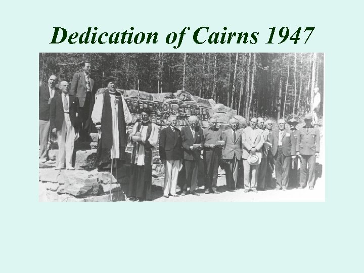 Dedication of Cairns 1947 