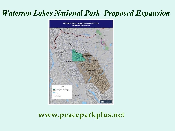 Waterton Lakes National Park Proposed Expansion www. peaceparkplus. net 