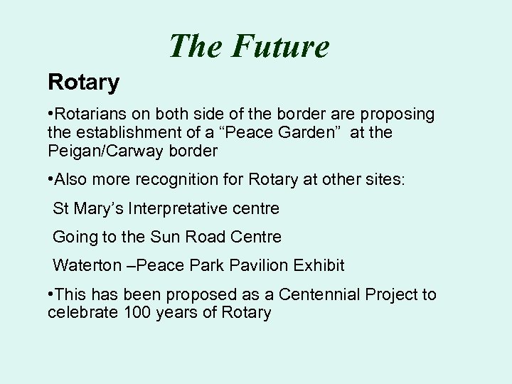 The Future Rotary • Rotarians on both side of the border are proposing the