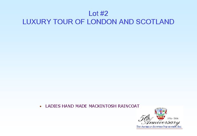 Lot #2 LUXURY TOUR OF LONDON AND SCOTLAND • LADIES HAND MADE MACKINTOSH RAINCOAT