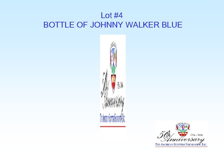 Lot #4 BOTTLE OF JOHNNY WALKER BLUE 