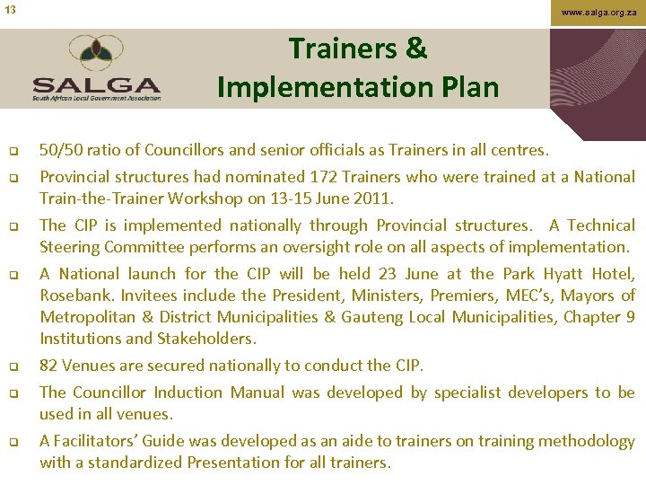 13 www. salga. org. za Trainers & Implementation Plan q q q q 50/50