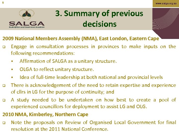 5 www. salga. org. za 3. Summary of previous decisions 2009 National Members Assembly