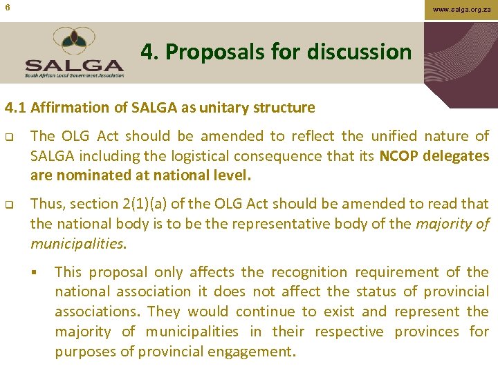 6 www. salga. org. za 4. Proposals for discussion 4. 1 Affirmation of SALGA